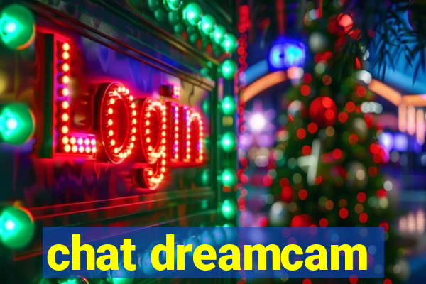 chat dreamcam